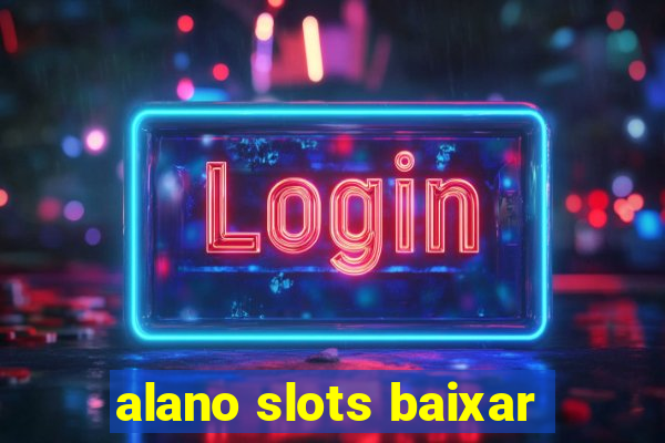 alano slots baixar